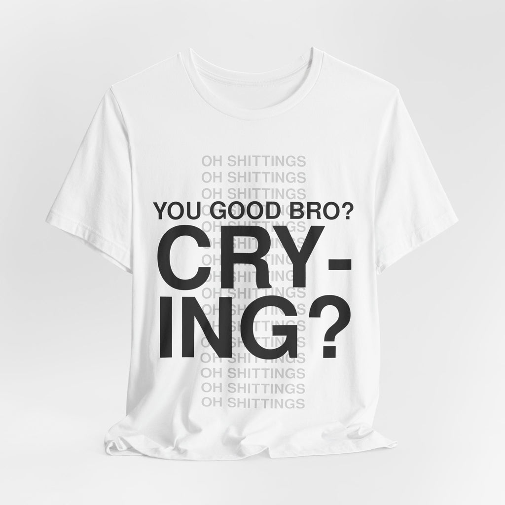 Ricch Apparel White Tee - You good bro? Crying?